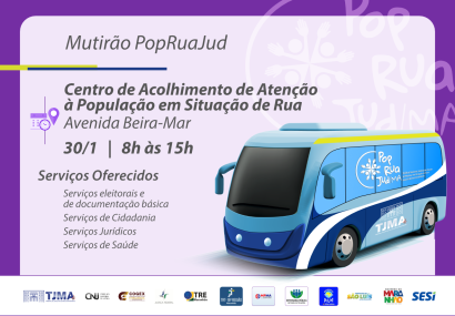 Mutirão PopRuaJud Oferece Atendimento a Pessoas em Situação de Rua em São Luís Mutirão PopRuaJud Oferece Atendimento a Pessoas em Situação de Rua em São Luís
