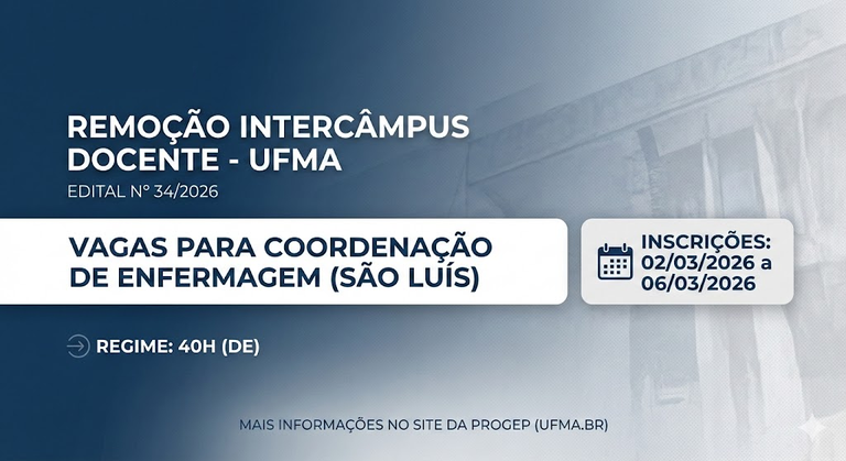 UFMA Anuncia Edital de Remoção Intercâmpus para Docentes de Enfermagem em São Luís UFMA Anuncia Edital de Remoção Intercâmpus para Docentes de Enfermagem em São Luís