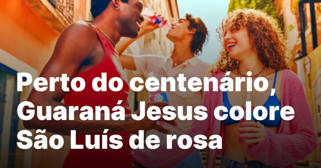 Guaraná Jesus: Celebrando 99 anos de tradição e cor em São Luís