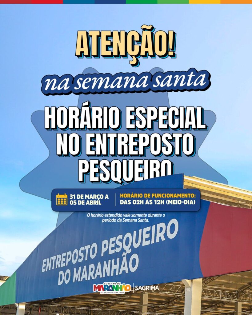 Horário Especial do Entreposto Pesqueiro Durante a Semana Santa no Maranhão
