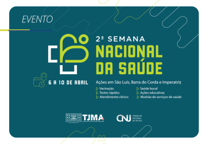 TJMA Lança 2ª Semana Nacional da Saúde com Ações em São Luís, Imperatriz e Barra do Corda TJMA Lança 2ª Semana Nacional da Saúde com Ações em São Luís, Imperatriz e Barra do Corda