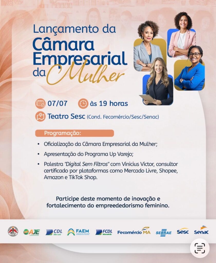 Fecomércio-MA Lança Câmara Empresarial da Mulher: Fortalecimento do Empreendedorismo Feminino