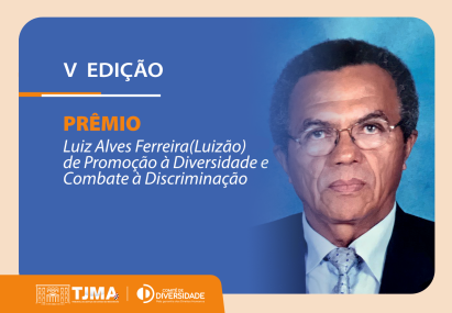 TJMA Anuncia Vencedores do Prêmio Luizão de Promoção à Diversidade 2024 TJMA Anuncia Vencedores do Prêmio Luizão de Promoção à Diversidade 2024